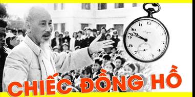 Mẩu chuyện về Bác Hồ: "Chiếc đồng hồ - Bài học về sự đoàn kết"
